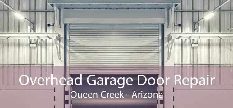 Overhead Garage Door Repair Queen Creek - Arizona