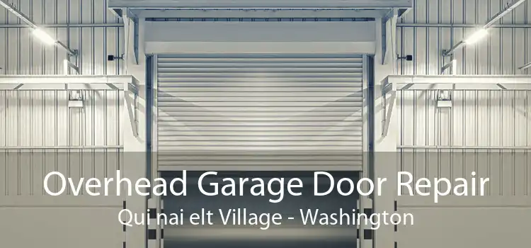 Overhead Garage Door Repair Qui nai elt Village - Washington