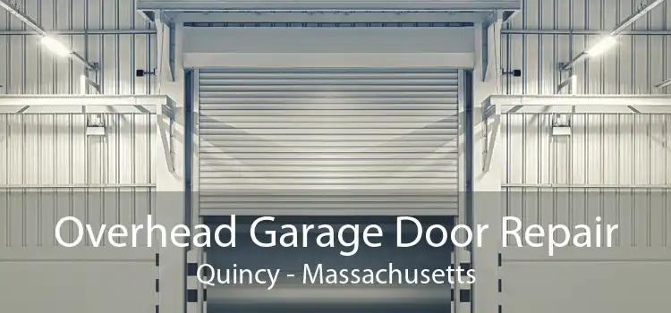 Overhead Garage Door Repair Quincy - Massachusetts