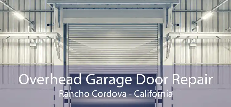 Overhead Garage Door Repair Rancho Cordova - California
