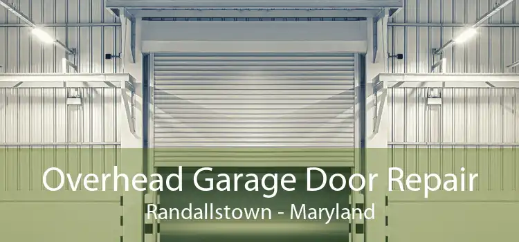 Overhead Garage Door Repair Randallstown - Maryland