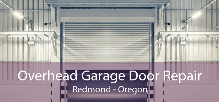 Overhead Garage Door Repair Redmond - Oregon