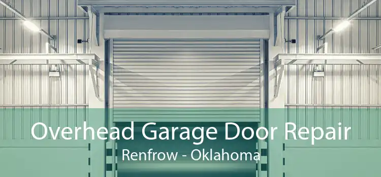 Overhead Garage Door Repair Renfrow - Oklahoma