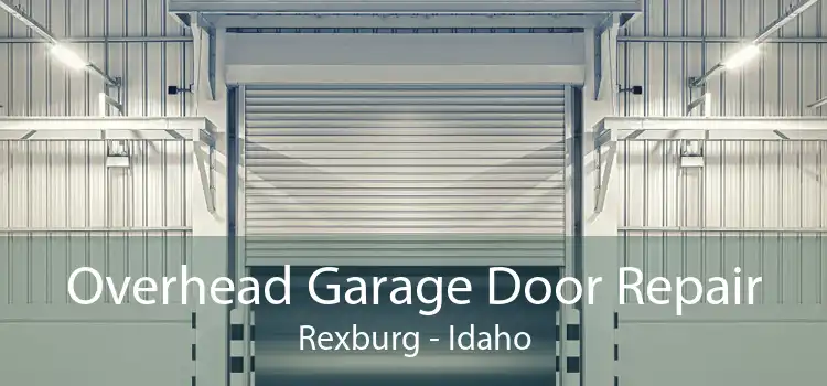 Overhead Garage Door Repair Rexburg - Idaho