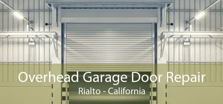 Overhead Garage Door Repair Rialto - California