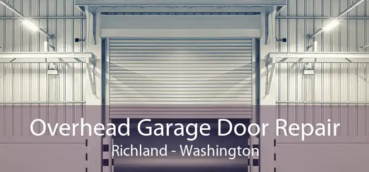 Overhead Garage Door Repair Richland - Washington