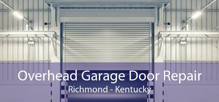 Overhead Garage Door Repair Richmond - Kentucky