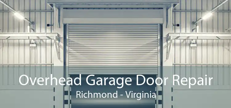 Overhead Garage Door Repair Richmond - Virginia