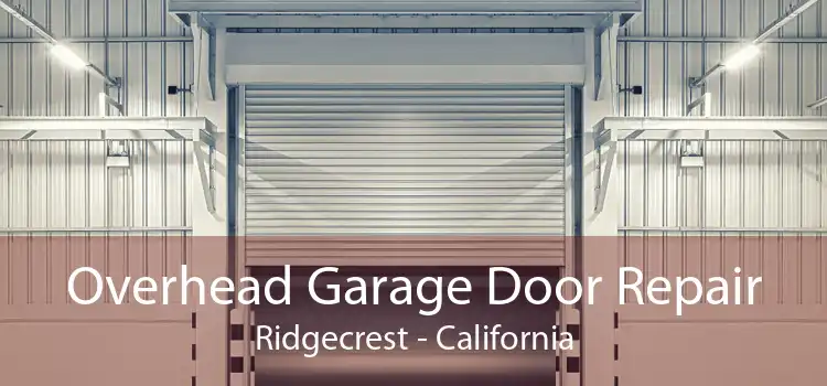 Overhead Garage Door Repair Ridgecrest - California