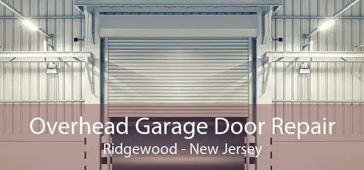 Overhead Garage Door Repair Ridgewood - New Jersey