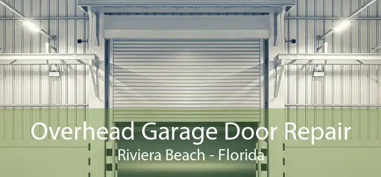 Overhead Garage Door Repair Riviera Beach - Florida