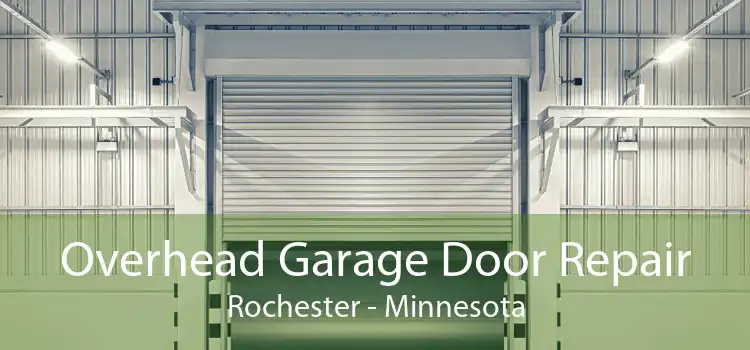 Overhead Garage Door Repair Rochester - Minnesota
