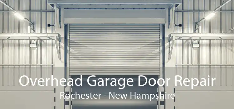 Overhead Garage Door Repair Rochester - New Hampshire