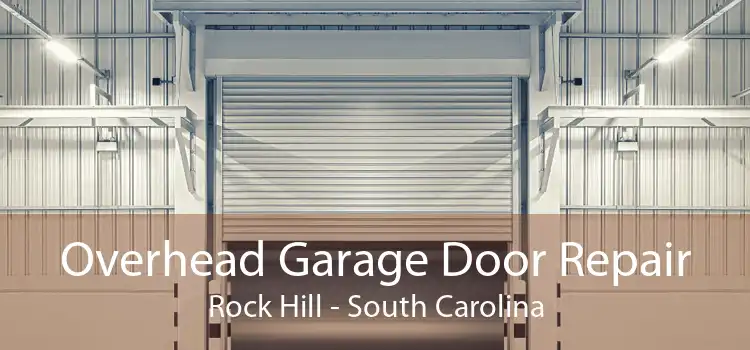 Overhead Garage Door Repair Rock Hill - South Carolina