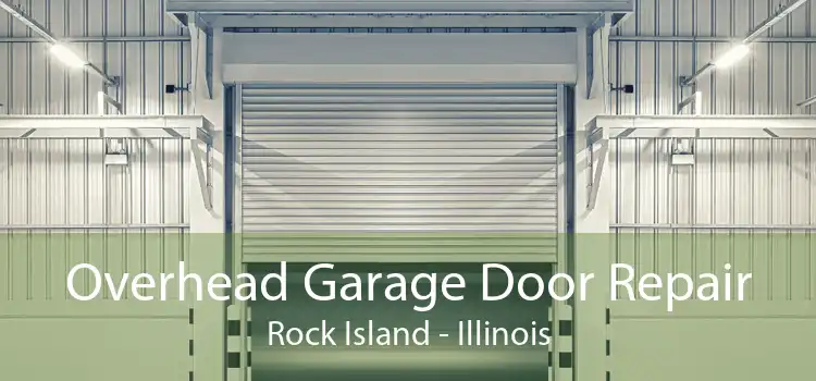 Overhead Garage Door Repair Rock Island - Illinois