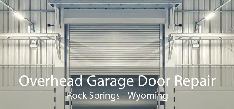 Overhead Garage Door Repair Rock Springs - Wyoming