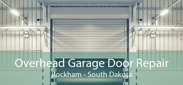 Overhead Garage Door Repair Rockham - South Dakota