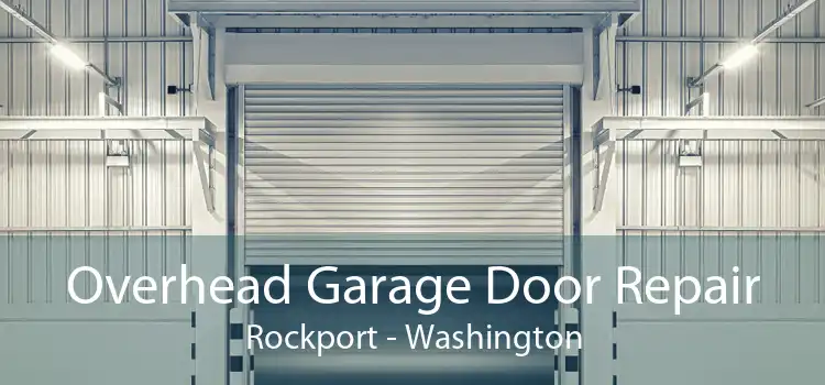 Overhead Garage Door Repair Rockport - Washington