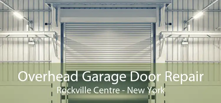 Overhead Garage Door Repair Rockville Centre - New York