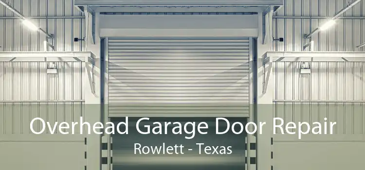 Overhead Garage Door Repair Rowlett - Texas