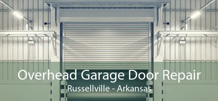 Overhead Garage Door Repair Russellville - Arkansas