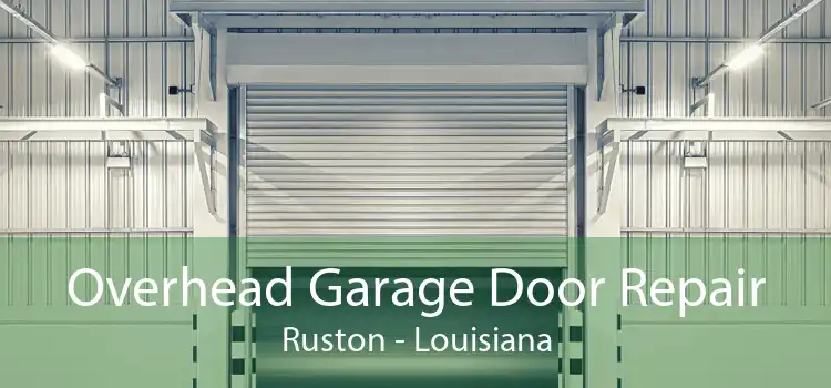 Overhead Garage Door Repair Ruston - Louisiana