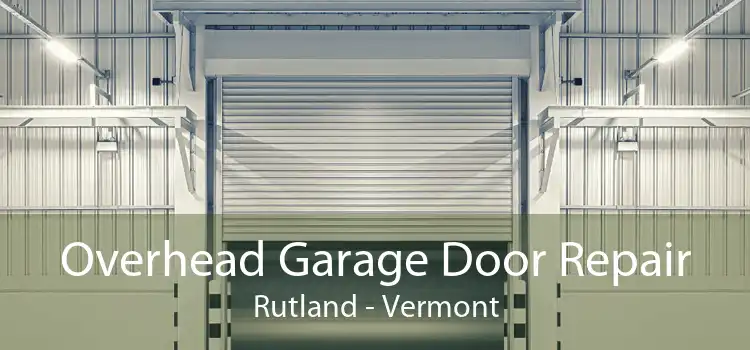 Overhead Garage Door Repair Rutland - Vermont