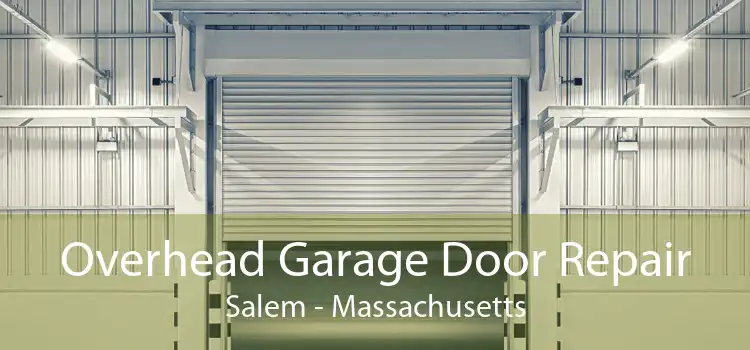 Overhead Garage Door Repair Salem - Massachusetts
