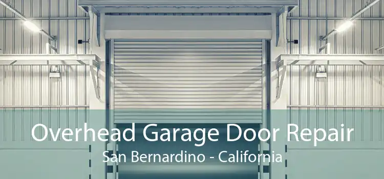 Overhead Garage Door Repair San Bernardino - California