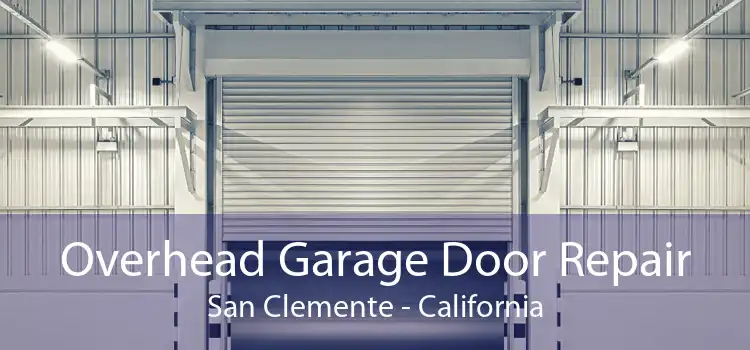Overhead Garage Door Repair San Clemente - California