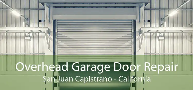 Overhead Garage Door Repair San Juan Capistrano - California