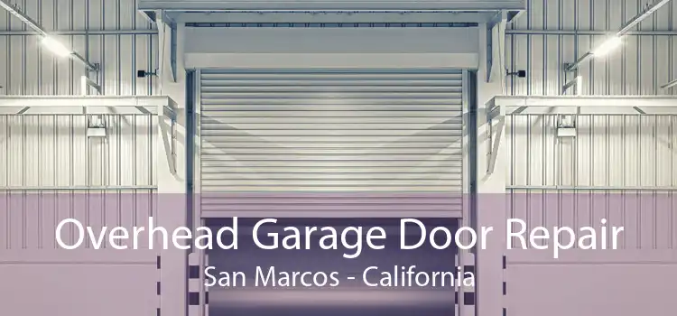 Overhead Garage Door Repair San Marcos - California