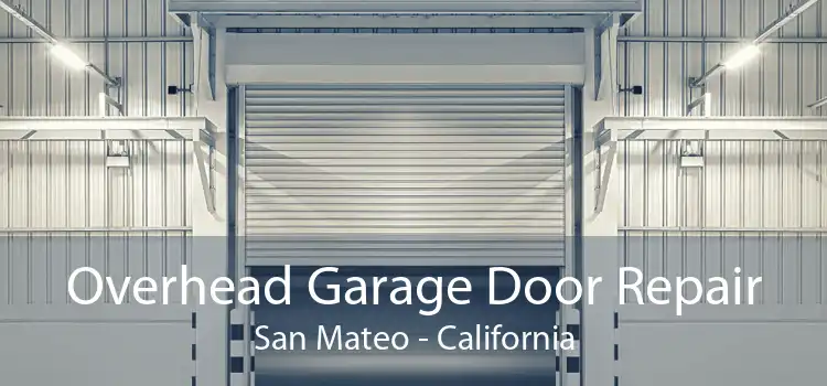 Overhead Garage Door Repair San Mateo - California