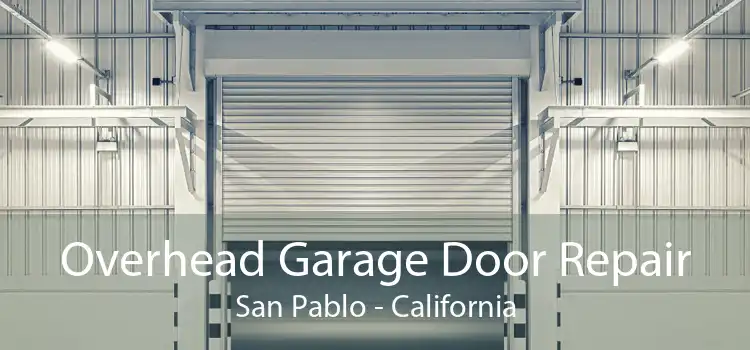 Overhead Garage Door Repair San Pablo - California
