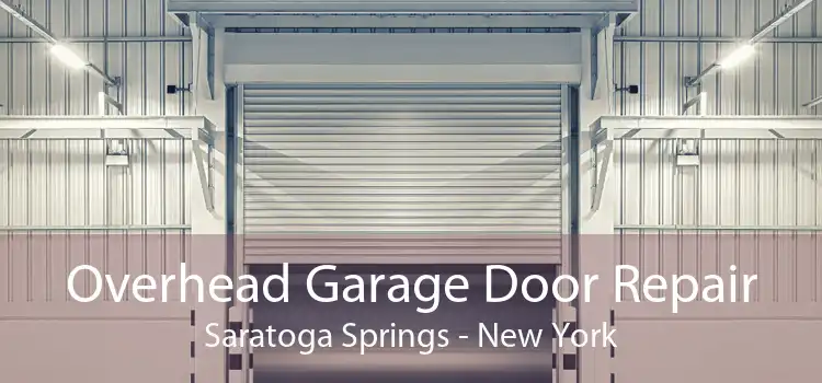 Overhead Garage Door Repair Saratoga Springs - New York