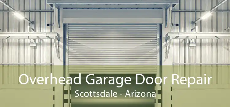 Overhead Garage Door Repair Scottsdale - Arizona