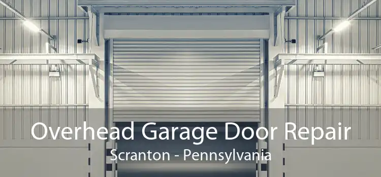 Overhead Garage Door Repair Scranton - Pennsylvania