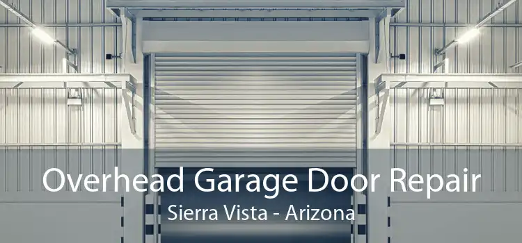 Overhead Garage Door Repair Sierra Vista - Arizona