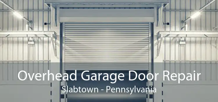 Overhead Garage Door Repair Slabtown - Pennsylvania