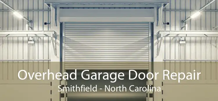 Overhead Garage Door Repair Smithfield - North Carolina