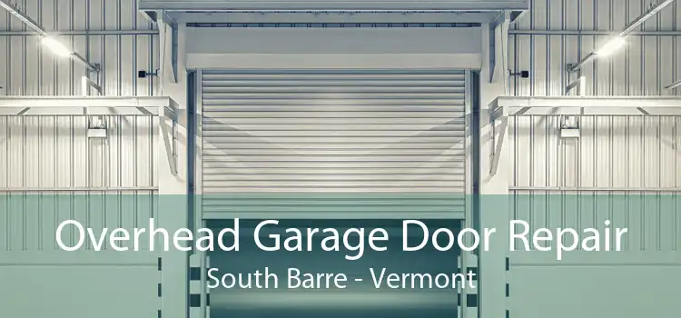 Overhead Garage Door Repair South Barre - Vermont