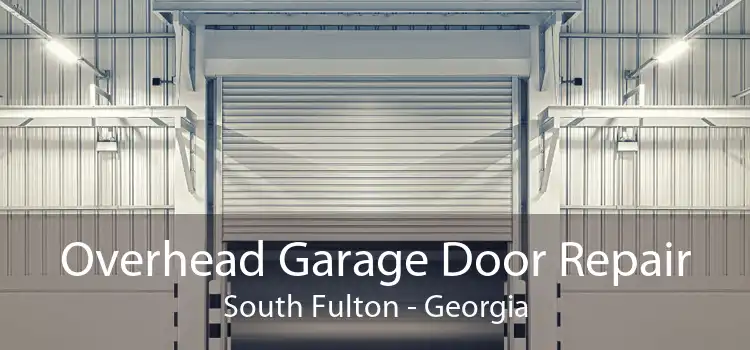 Overhead Garage Door Repair South Fulton - Georgia