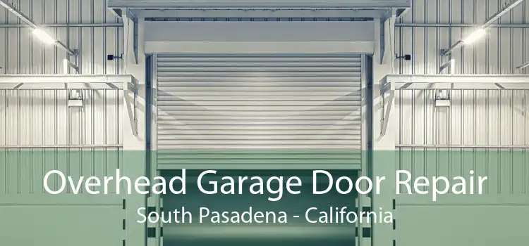 Overhead Garage Door Repair South Pasadena - California