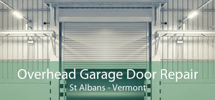 Overhead Garage Door Repair St Albans - Vermont