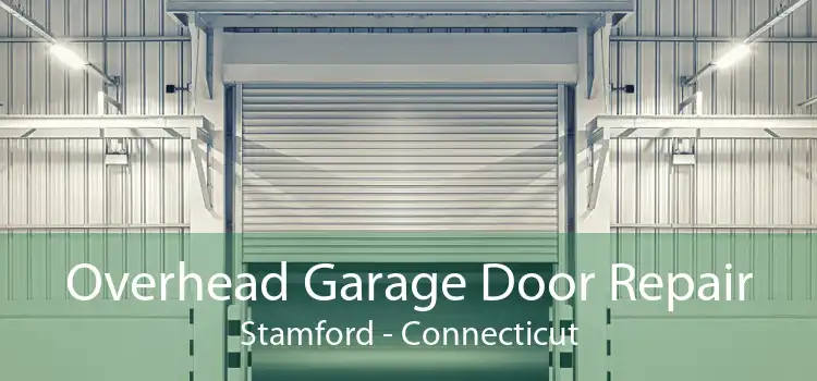 Overhead Garage Door Repair Stamford - Connecticut