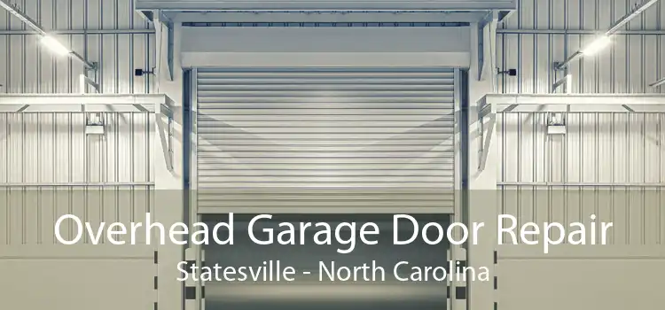 Overhead Garage Door Repair Statesville - North Carolina