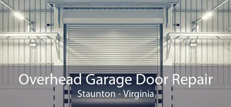 Overhead Garage Door Repair Staunton - Virginia