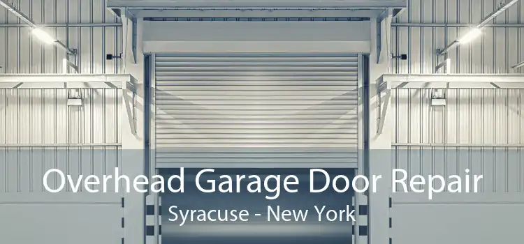 Overhead Garage Door Repair Syracuse - New York