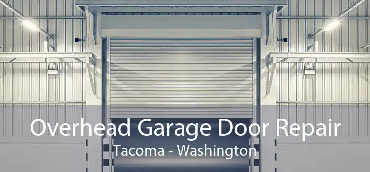 Overhead Garage Door Repair Tacoma - Washington