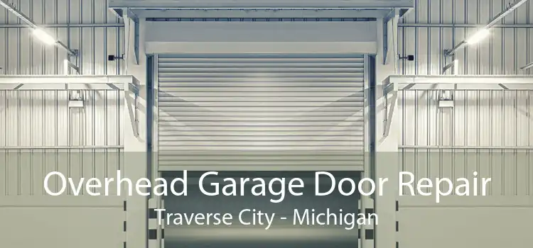 Overhead Garage Door Repair Traverse City - Michigan
